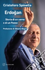 Erdogan. Storia di un uomo e di un Paese libro