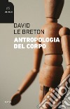 Antropologia del corpo libro di Le Breton David