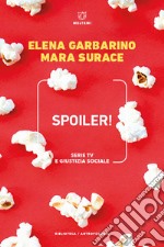 Spoiler! Serie tv e giustizia sociale libro