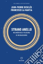 Strano anello. Metamorfosi e polisemia di un diagramma