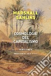 Cosmologie del capitalismo. Storie d'altri libro