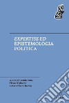 Expertise ed epistemologia politica libro