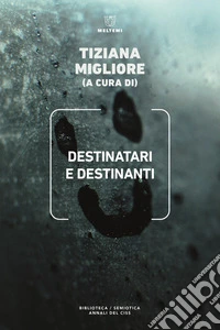 Destinatari e destinanti