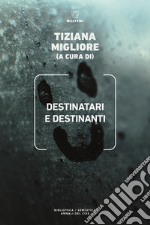 Destinatari e destinanti libro