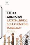 Lezioni brevi sull'opinione pubblica. Nuove tendenze nelle scienze sociali libro