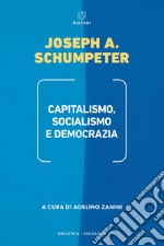 Capitalismo, socialismo e democrazia libro