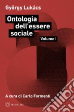 Ontologia dell'essere sociale. Vol. 1 libro