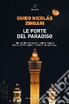 Le porte del paradiso. Un'etnografia del quotidiano nella città sufi di Touba in Senegal libro