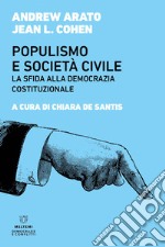 Populismo e società civile. La sfida alla democrazia costituzionale libro