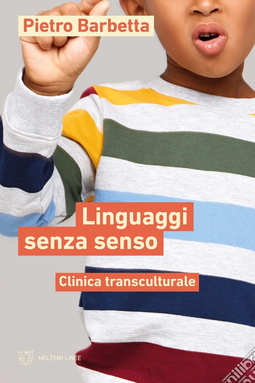 Linguaggi senza senso. Clinica transculturale