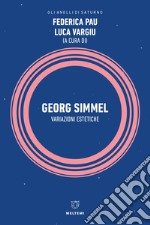 Georg Simmel. Variazioni estetiche libro