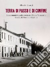 Terra di passo e di confine. Una comunità rurale veneta tra Otto e Novecento: Caselle di Noventa Vicentina libro