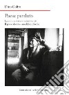 Paese perduto. La cultura dei contadini veneti. Vol. 4: Il pomo doraro. Aneddoti e favole libro di Coltro Dino Girardi M. (cur.)