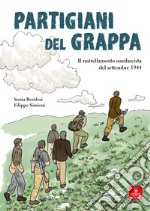 Partigiani del grappa. Il rastrellamento nazifascista del settembre 1944 libro