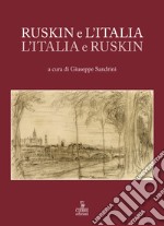 Ruskin e l'Italia, l'Italia e Ruskin libro