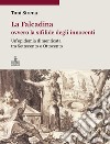 La Falcadina ovvero la sifilide degli innocenti. Un'epidemia dimenticata tra Settecento e Ottocento libro