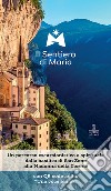 Il sentiero di Maria. Un percorso escursionistico e spirituale dalla basilica di San Zeno alla Madonna della Corona. Con File audio scaricabile e online libro