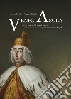 VeneziAsola. I ritratti asolani dei rettori veneti e un'occasione mancata per Giambattista Tiepolo. Ediz. a colori libro di Favilla Massimo Rugolo Ruggero