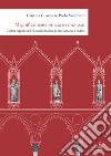 Magnificamente ornata e senza pari. L'antica cappella dell'Arca nella basilica di Sant'Antonio a Padova libro