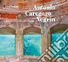 Antonio Caregaro Negrin. Eclettismo e architettura a Vicenza libro
