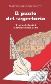 Il punto del segretario. Un anno di riflessioni sulla vita veronese e oltre libro