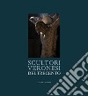 Scultori veronesi del Trecento libro