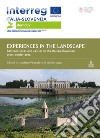 Experiences in the landscape. Between villas and castles in the Italian-Slovenian cross-border area. Ediz. illustrata libro