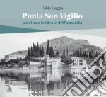 Punta San Vigilio. Patrimonio ideale dell'umanità