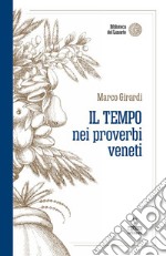 Il tempo nei proverbi veneti libro