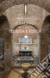 Il sacello delle Sante Teuteria e Tosca libro