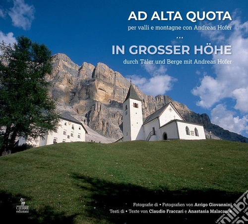 Ad alta quota. Per valli e montagne con Andreas Hofer. Ediz. italiana e tedesca