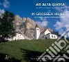 Ad alta quota. Per valli e montagne con Andreas Hofer. Ediz. italiana e tedesca libro