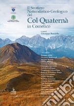 Il sentiero naturalistico-geologico del Col Quaternà in Val Comelico libro