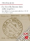 «Le ricerche hanno dato esito negativo». I giusti della Questura e le persecuzioni razziali a Verona (1943-1945). Ediz. ampliata libro