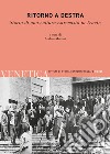 Venetica. Annuario di storia delle Venezie in età contemporanea (2023). Vol. 2: Ritorno a destra. Storia di una cultura estremista in Veneto libro