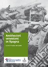 Antifascisti veneziani in Spagna libro