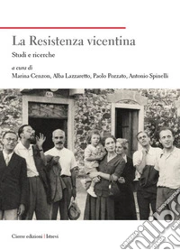 La Resistenza vicentina. Studi e ricerche libro