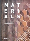 Materials. Archea Associati / Marco Casamonti. Ediz. inglese libro di Andreini Laura