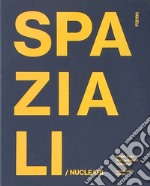 Spaziali/Nucleari. Opere dalla collezione Lanfranchi. Ediz. inglese libro