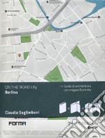 Berlino. Con mappa illustrata