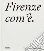 Firenze com'è. Ediz. inglese libro