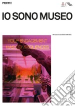 Io sono museo. Ediz. a colori libro