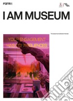 I Am museum. Ediz. illustrata libro