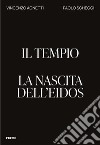 Il tempio. La nascita dell'Eidos. Ediz. inglese libro