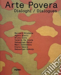 Arte povera. Dialoghi-Dialogues. Ediz. bilingue