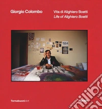 Vita di Alighiero Boetti-Life of Alighiero Boetti. Ediz. bilingue