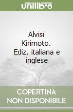 Alvisi Kirimoto. Ediz. italiana e inglese libro