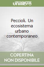 Peccioli. Un ecosistema urbano contemporaneo libro