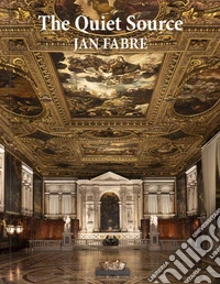 Jan Fabre. The quiet source libro