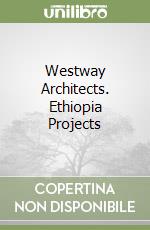 Westway Architects. Ethiopia Projects